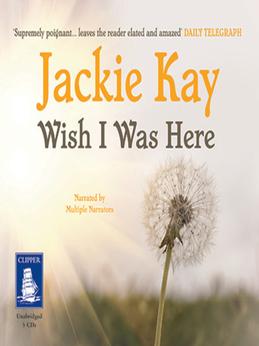 Title details for Wish I Was Here by Jackie Kay - Wait list